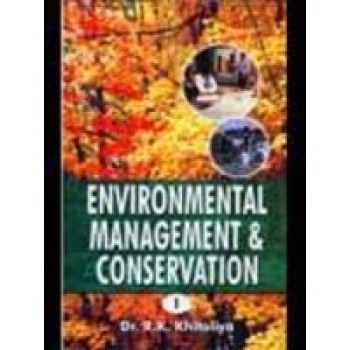 Environmental Management And Conservation by R K Khitoliya